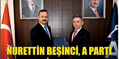 NURETTİN BEŞİNCİ, A PARTİ İSTANBUL İL BAŞKANI OLDU.