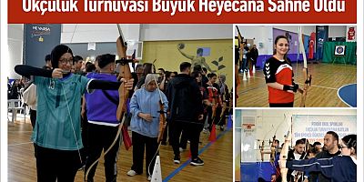 Okçuluk Turnuvası Büyük Heyecana Sahne Oldu
