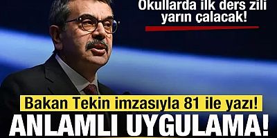 Okullarda ilk ders zili yarın çalacak! Yeni uygulama! Bakan Tekin imzasıyla 81 ile yazı