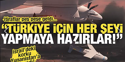 Önce İsrail şimdi de Yunanistan! 'Ortaklarımız Türkiye için her şeyi yapmaya hazırlar!'