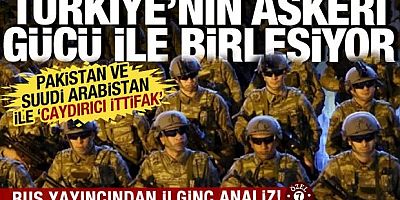 Ortadoğu'nun yeni caydırıcı ittifakı: Türkiye'nin askeri gücü ile birleşiyorlar