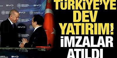 Otomobil devi BYD'den Türkiye'ye yatırım: 1 milyar dolarlık imza atıldı