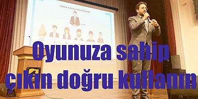 Oyunuza sahip çıkın doğru kullanın