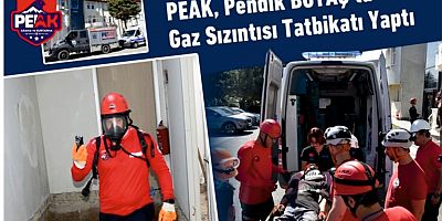 PEAK, Pendik BOTAŞ’ta Tatbikat Yaptı