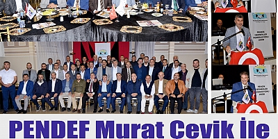 PENDEF MURAT ÇEVİK İLE BÜYÜK BİR AİLE OLDU