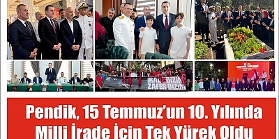 Pendik, 15 Temmuz’un 10. Yılında Milli İrade İçin Tek Yürek Oldu