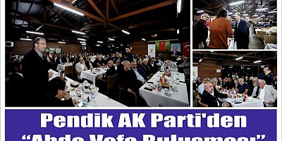 Pendik AK Parti'den  “Ahde Vefa Buluşması” 