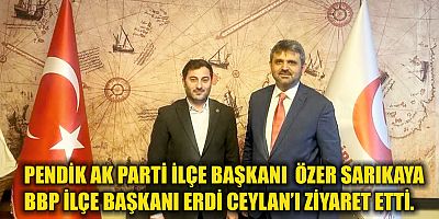 PENDİK AK PARTİ İLÇE BAŞKANI  ÖZER SARIKAYA BBP İLÇE BAŞKANI ERDİ CEYLAN’I ZİYARET ETTİ.