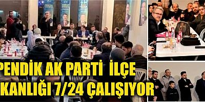  PENDİK AK PARTİ  İLÇE BAŞKANLIĞI 7/24 ÇALIŞIYOR