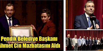 Pendik Belediye Başkanı Ahmet Cin Mazbatasını Aldı