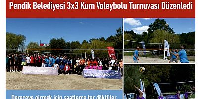 Pendik Belediyesi 3*3 Kum Voleybolu Turnuvası Düzenledi