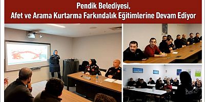 Pendik Belediyesi, Afet ve Arama Kurtarma Farkındalık Eğitimlerine Devam Ediyor
