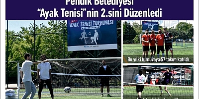 Pendik Belediyesi “Ayak Tenisi”nin 2.sini Düzenledi
