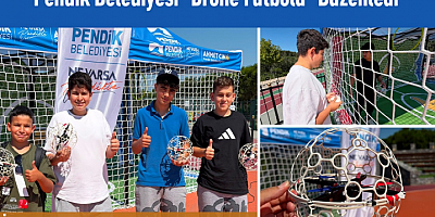 Pendik Belediyesi “Drone Futbolu” düzenledi