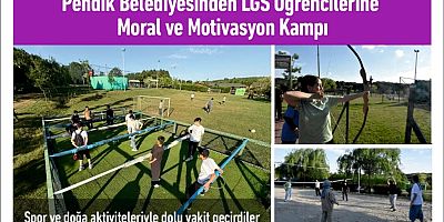Pendik Belediyesinden LGS Öğrencilerine Moral ve Motivasyon Kampı