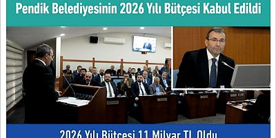 Pendik Belediyesinin 2026 Yılı Bütçesi Kabul Edildi
