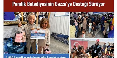 Pendik Belediyesinin Gazze’ye Desteği Sürüyor