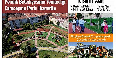 Pendik Belediyesinin Yenilediği Çamçeşme Parkı Hizmette
