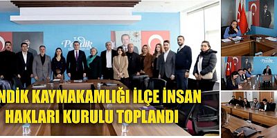 PENDİK KAYMAKAMLIĞI İLÇE İNSAN HAKLARI KURULU TOPLANDI
