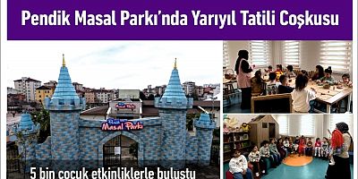 Pendik Masal Parkı’nda Yarıyıl Tatili Coşkusu