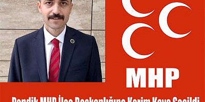Pendik MHP İlçe Başkanlığına Kerim Kaya Seçildi