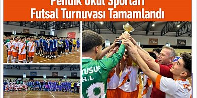 Pendik Okul Sporları Futsal Turnuvası Tamamlandı