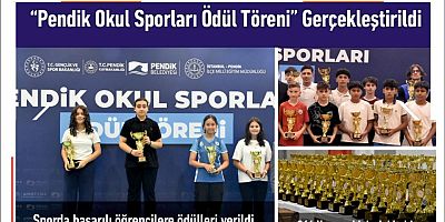 “Pendik Okul Sporları Ödül Töreni” Gerçekleştirildi