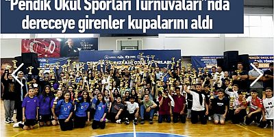 Pendik Okul Sporları Turnuvaları”nda dereceye girenler kupalarını aldı