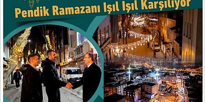 Pendik Ramazan’ı Işıl Işıl Karşılıyor