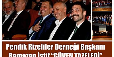 Pendik Rizeliler Derneği Başkanı  Ramazan İstif 