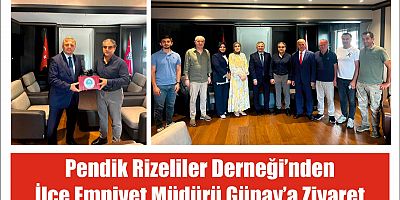Pendik Rizeliler Derneği’nden İlçe Emniyet Müdürü Günay’a Ziyaret