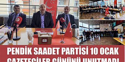 PENDİK SAADET PARTİSİ 10 OCAK  GAZETECİLER GÜNÜNÜ UNUTMADI