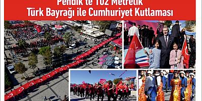 Pendik’te 102 Metrelik Türk Bayrağı ile Cumhuriyet Kutlaması