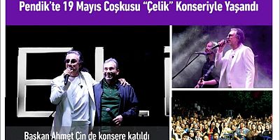 Pendik’te 19 Mayıs Coşkusu “Çelik” Konseriyle Yaşandı