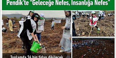Pendik'te “Geleceğe Nefes, İnsanlığa Nefes”