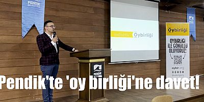 Pendik'te 'oy birliği'ne davet!