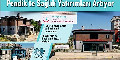 Pendik’te Sağlık Yatırımları Artıyor