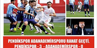 Pendikspor, Adana Demirspor’u 3 Golle Geçti:3-0