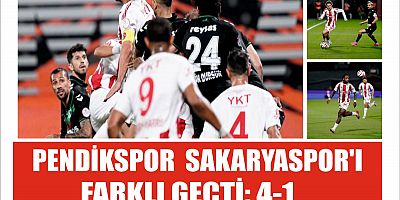 PENDİKSPOR  SAKARYASPOR'I FARKLI GEÇTİ: 4-1
