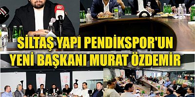 SİLTAŞ YAPI PENDİKSPOR'UN YENİ BAŞKANI MURAT ÖZDEMİR 