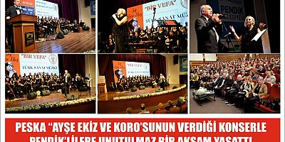 PESKA “AYŞE EKİZ VE KORO’SUNUN VERDİĞİ KONSERLE PENDİK’LİLERE UNUTULMAZ BİR AKŞAM YAŞATTI