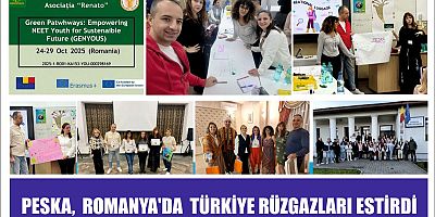  PESKA,  ROMANYA'DA  TÜRKİYE RÜZGAZLARI ESTİRDİ