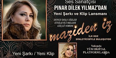 Pınar Dilek Yılmaz’ın Yeni Şarkısı ‘Maziden İz’ Dinleyiciyle Buluşuyor