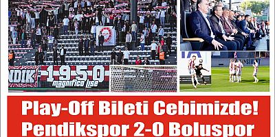 Play-Off Bileti Cebimizde!  Pendikspor 2-0 Boluspor