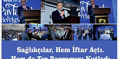 Sağlıkçılar, Hem  İftar Açtı, Hem de Tıp Bayramını Kutladılar.