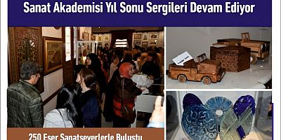 Sanat Akademisi Yıl Sonu Sergileri Devam Ediyor