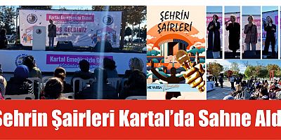 Şehrin Şairleri Kartal’da Sahne Aldı