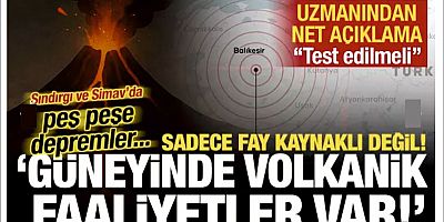 Sındırgı ve Simav'daki depremler magmatik kaynaklı mı? Uzmanı cevap verdi!