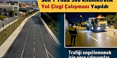 Son 1 Yılda 300 km'lik Yol Çizgi Çalışması Yapıldı