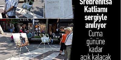 Srebrenitsa Katliamı sergiyle anılıyor